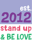 ets.2012 stand up and be love
